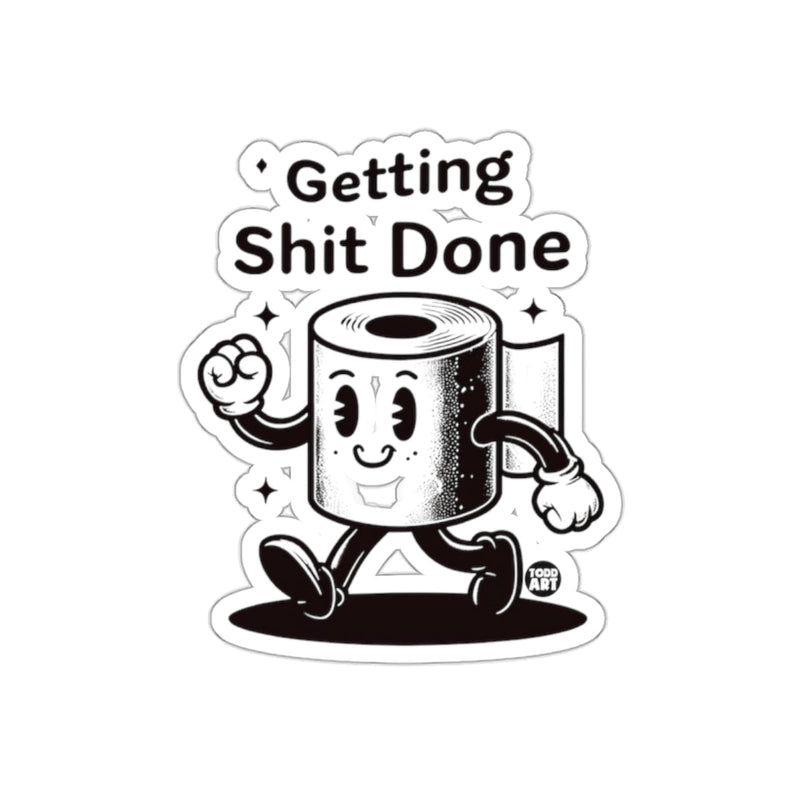 Load image into Gallery viewer, Getting Shit Done Funny Toilet Paper Roll Character sticker
