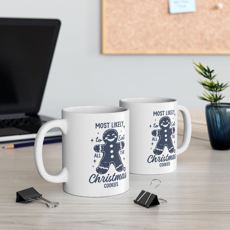 Load image into Gallery viewer, Most Likely to Eat All the Christmas Cookies Mug

