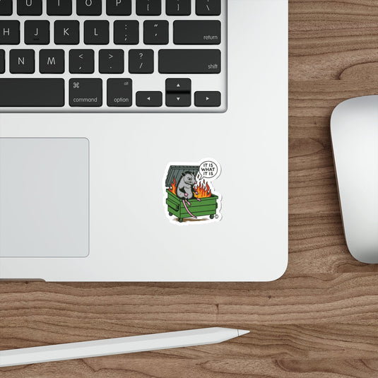 Opossum Sitting IN Dumpster Fire Saying It Is What It Is sticker