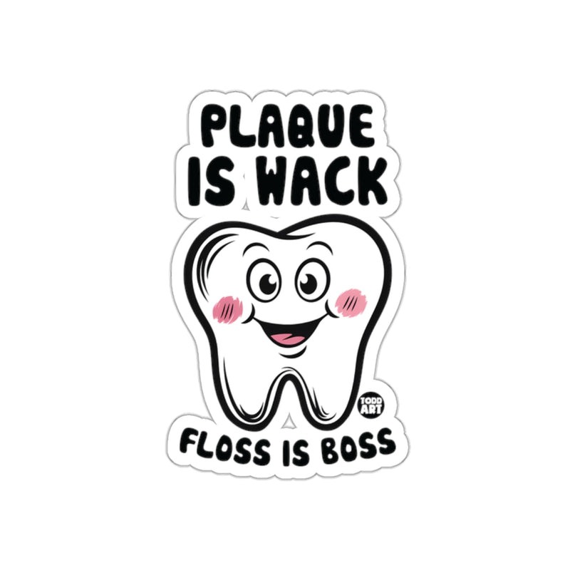 Load image into Gallery viewer, Plaque Is Wack Floss Is Boss Sticker
