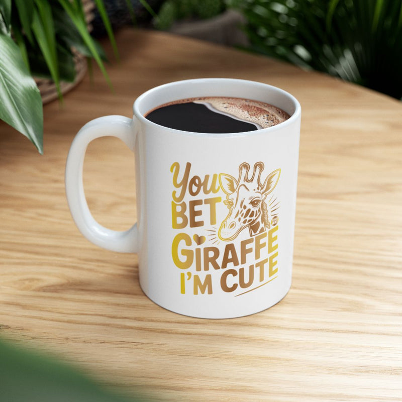 Load image into Gallery viewer, You Bet Giraffe I'm Cute Coffee Mug

