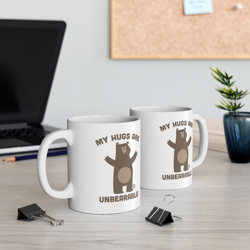 Load image into Gallery viewer, Funny My Hugs Are Unbearable Bear Coffee Mug
