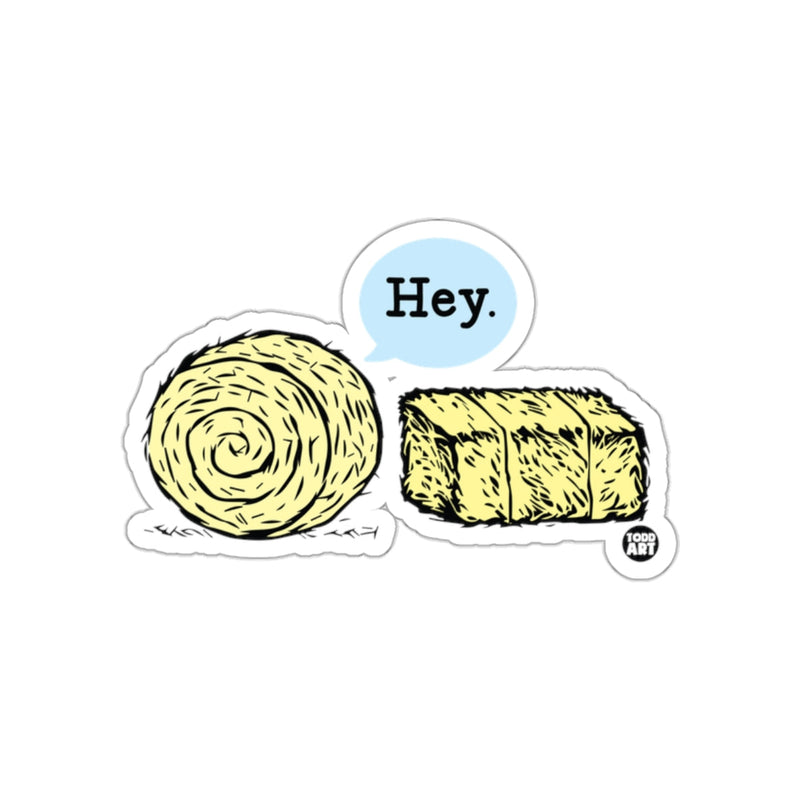 Load image into Gallery viewer, Humorous Hay and Straw Hey. Speech Bubble Sticker
