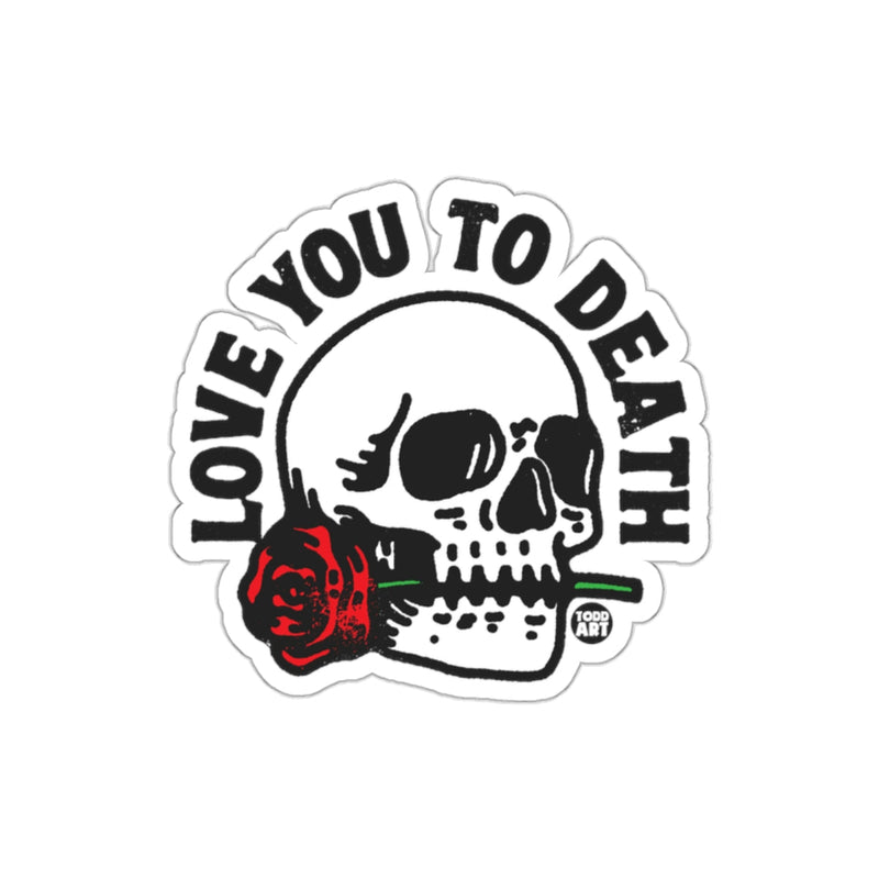 Load image into Gallery viewer, Love You to Death Skull with Rose Graphic Design Sticker
