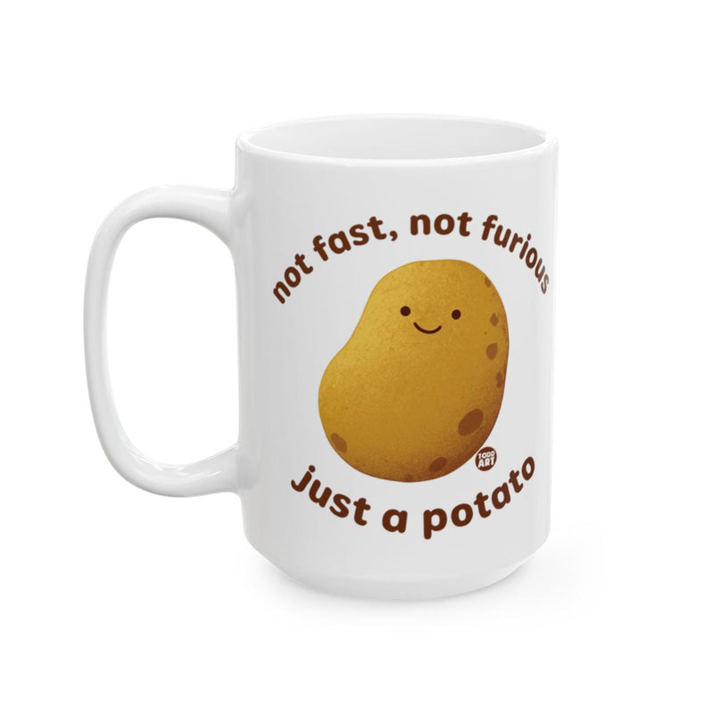 Load image into Gallery viewer, Not Fast Not Furious Just a Potato Mug with Cute Design
