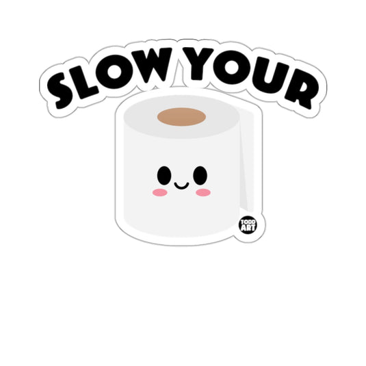 Slow Your Todd Art Cute Toilet Paper Roll Character 