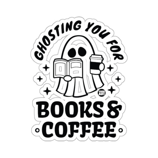 Ghosting You For Books & Coffee Funny Spooky Design 