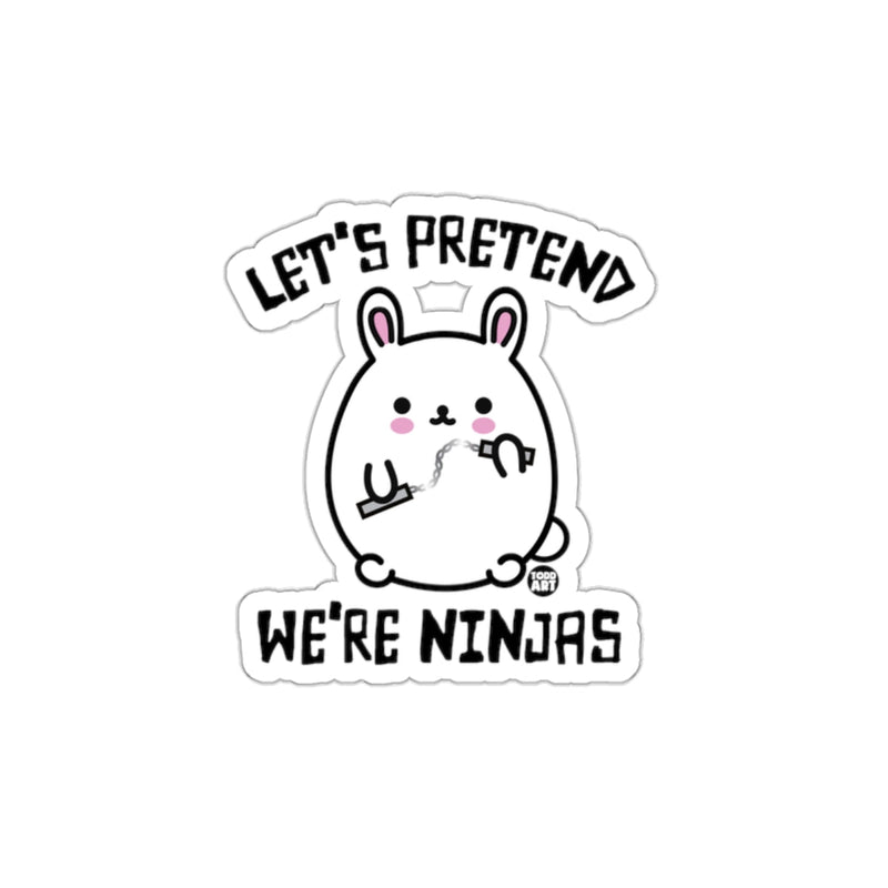 Load image into Gallery viewer, Let's Pretend We're Ninjas Cute Bunny Sticker
