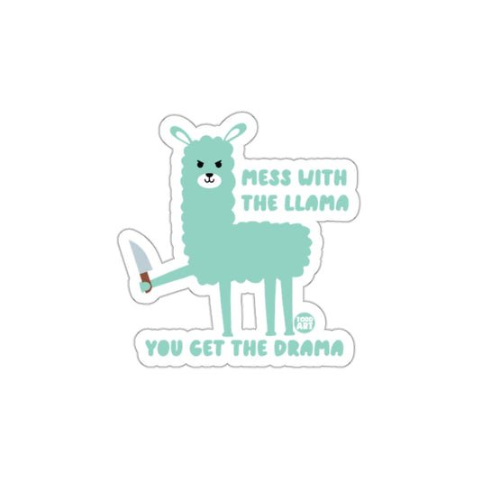 Mess With The Llama You Get The Drama sticker