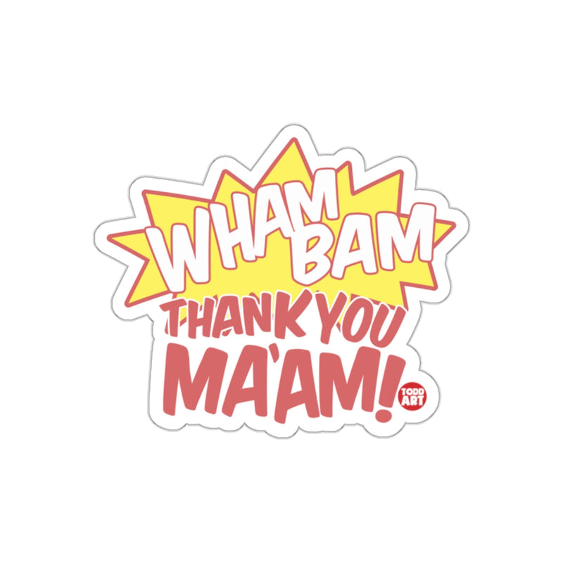 Load image into Gallery viewer, Wham Bam Thank You Ma'am Comic Style Sticker
