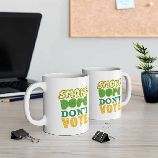 Smoke Dope Don't Vote coffee mug for nonvoters