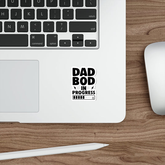 Funny Humorous Sarcastic Dad Bod In Progress Sticker 