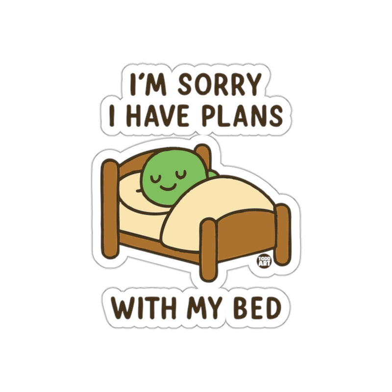 Load image into Gallery viewer, I'm Sorry I Have Plans With My Bed Sticker
