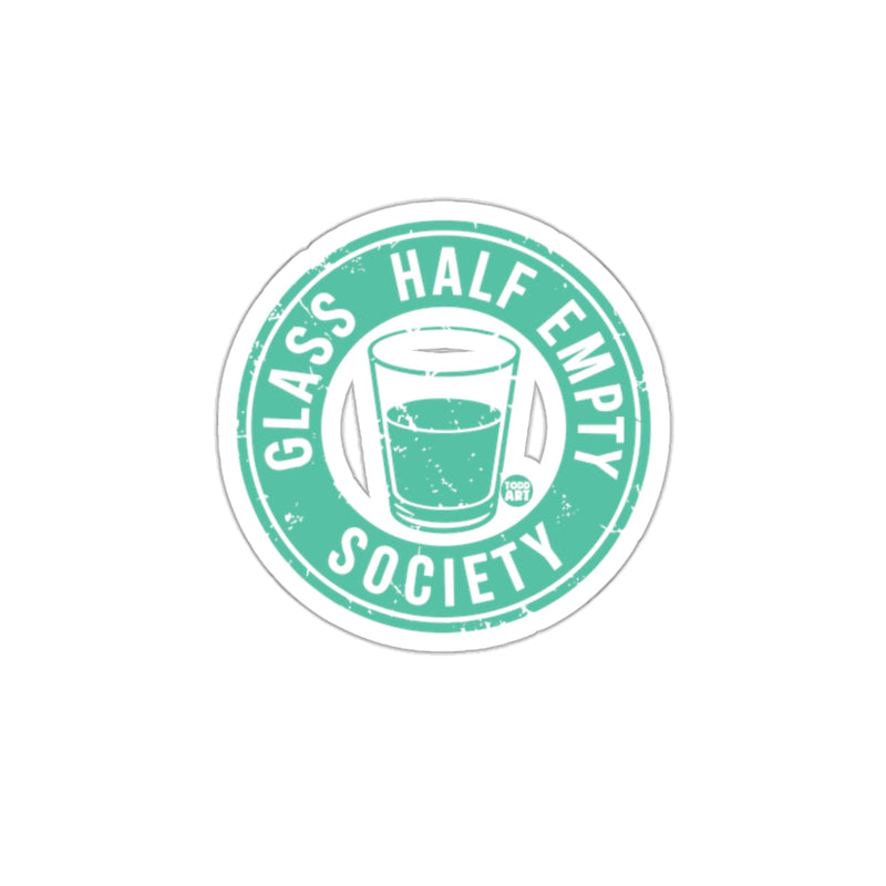 Load image into Gallery viewer, Glass Half Empty Society Sticker Circular Sticker
