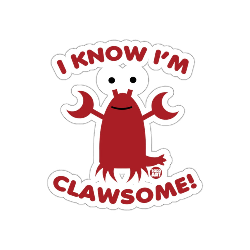 Load image into Gallery viewer, I Know I'm Clawsome Sticker Funny Lobster Cartoon
