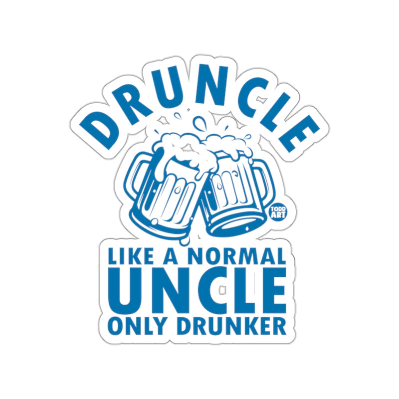 Load image into Gallery viewer, Druncle Like A Normal Uncle Only Drunker Sticker
