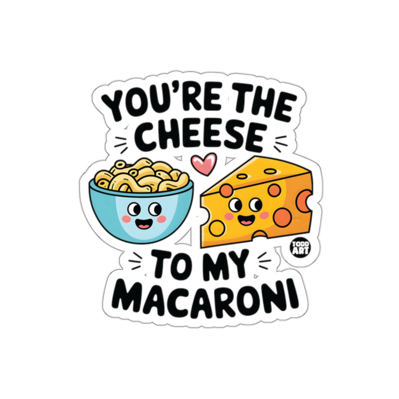 Load image into Gallery viewer, You're The Cheese To My Macaroni Sticker
