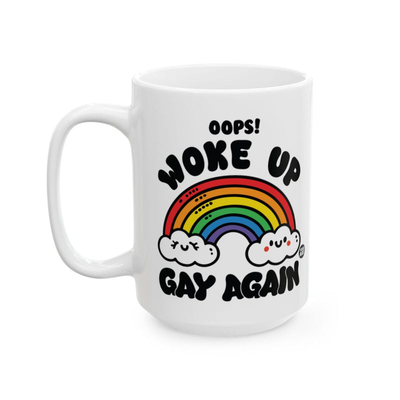 Load image into Gallery viewer, Oops Woke Up Gay Again Mug with Colorful Rainbow
