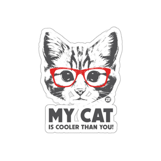 My Cat Is Cooler Than You Funny Cat Glasses Sticker