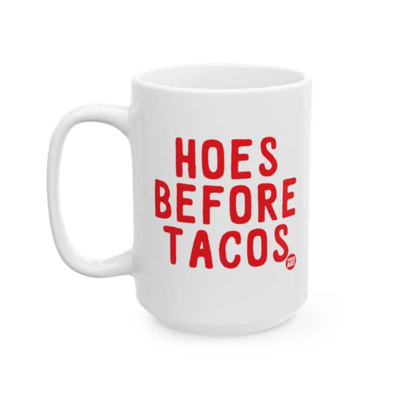 Load image into Gallery viewer, Hoes Before Tacos Funny Mug Gift Coffee Product
