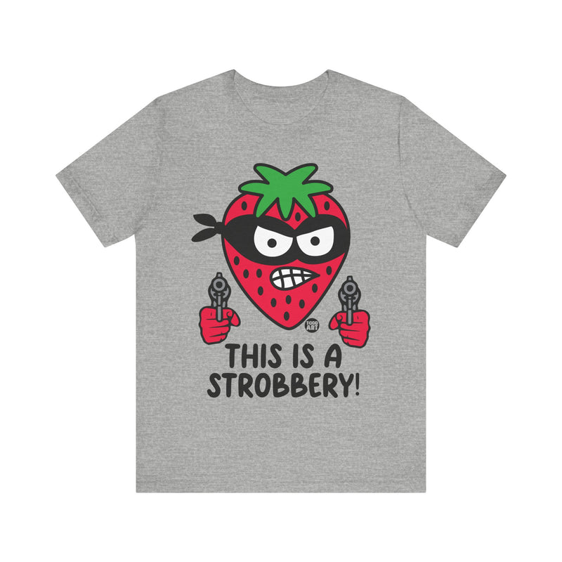 Load image into Gallery viewer, Funny Strawberry Tshirt, This is a Strobbery Tee, Strawberry Pun Shirt, Strawberry Tee Adult
