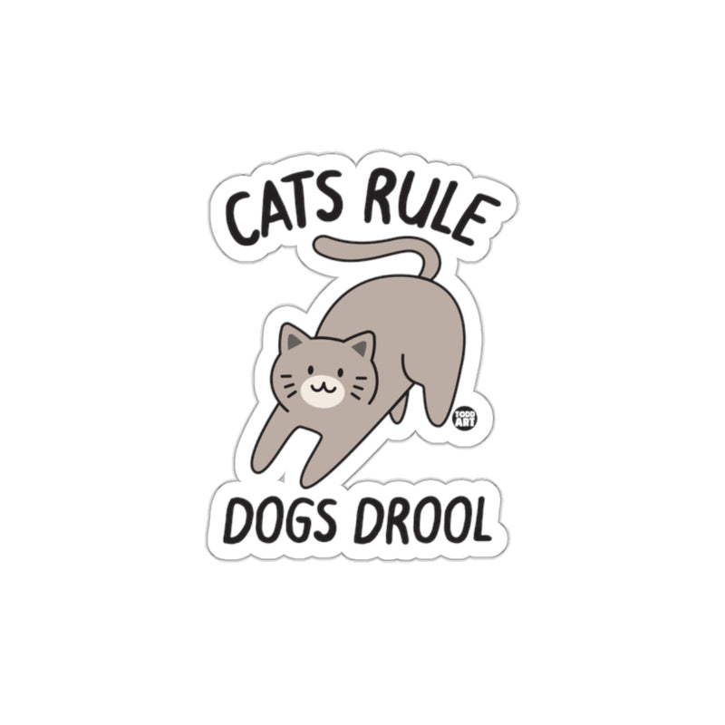 Load image into Gallery viewer, Cats Rule Dogs Drool Cute Animal Pet Art Design sticker
