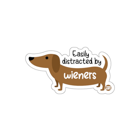 Easily Distracted by Wieners Dachshund Sticker
