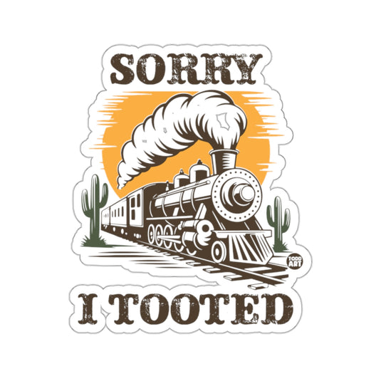 SORRY I TOOTED Funny Train Whistle Locomotive 