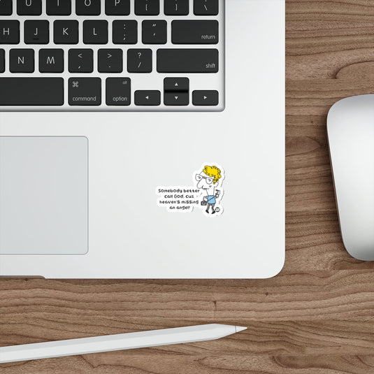 Somebody Better Call God Funny Sticker for Laptops and More