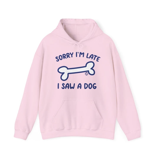 Sorry I'm Late I Saw a Dog Unisex Heavy Blend Hooded Sweatshirt