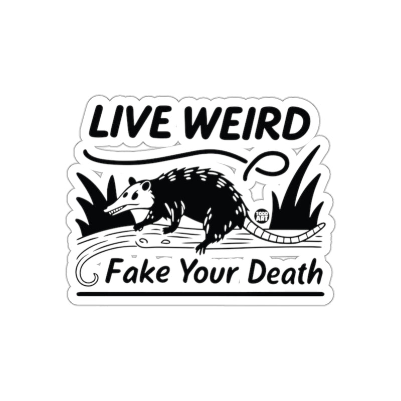 Load image into Gallery viewer, Live Weird and Fake Your Death Opossum Black sticker
