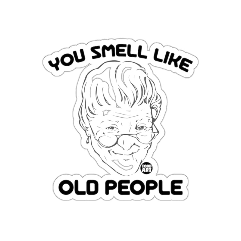 Load image into Gallery viewer, You Smell Like Old People Funny Humor Sticker
