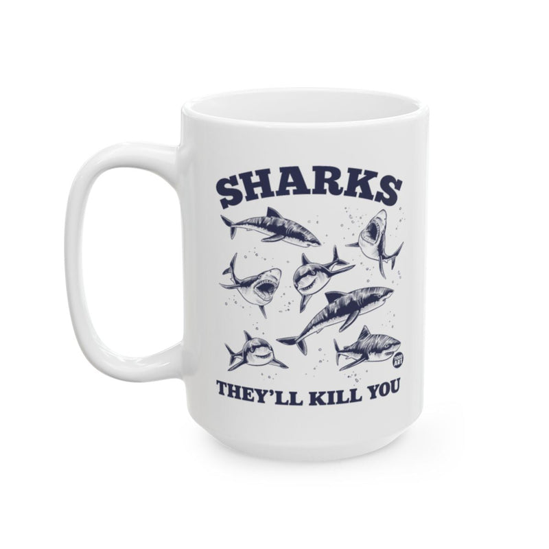 Load image into Gallery viewer, Sharks They'll Kill You Mug

