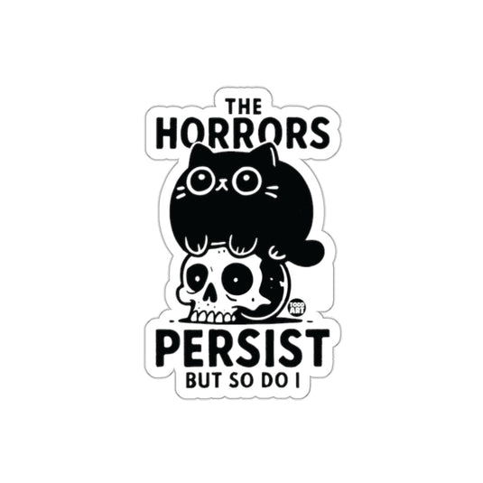 The Horrors Persist But So Do I skull cat sticker