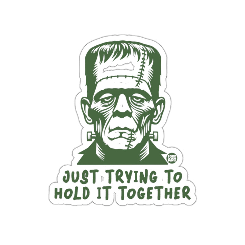 Load image into Gallery viewer, Just Trying to Hold It Together Frankenstein Sticker
