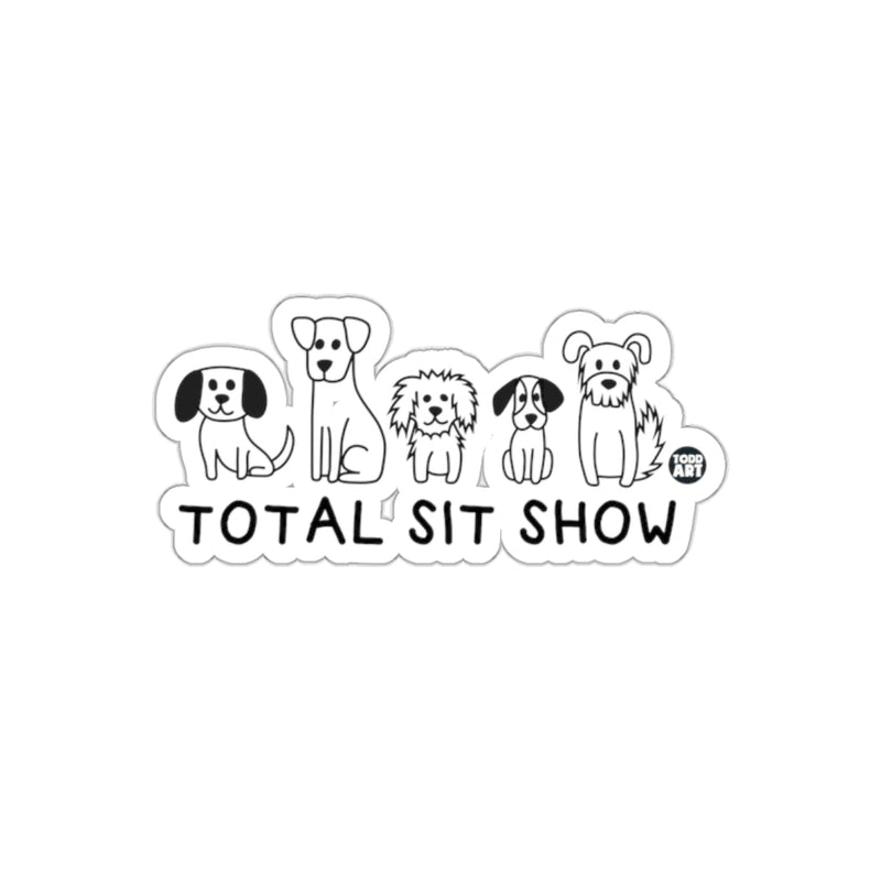 Load image into Gallery viewer, Total Sit Show Funny Dog Sticker
