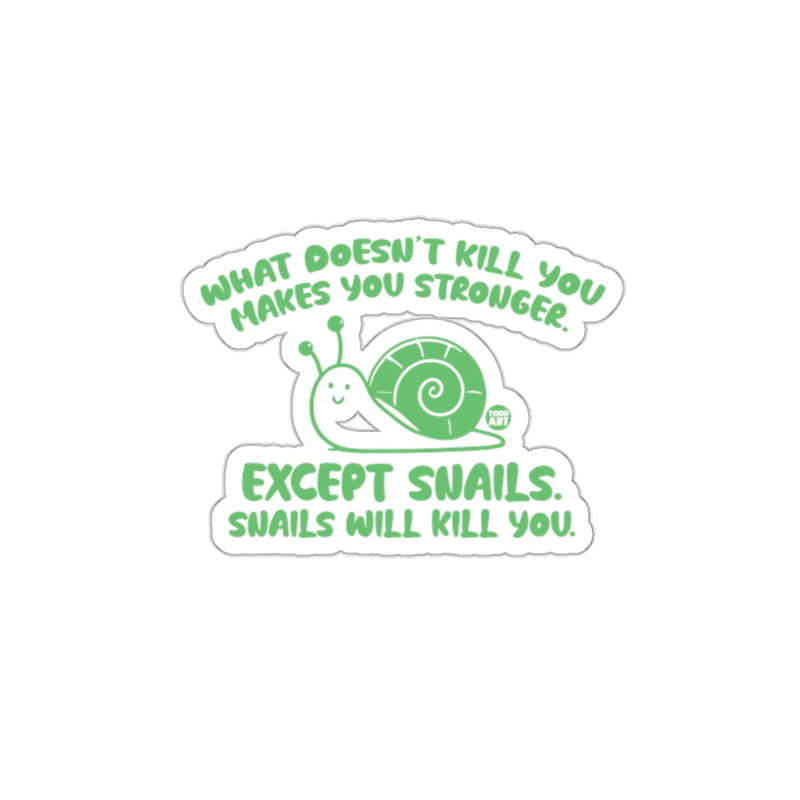 Load image into Gallery viewer, What Doesn't Kill You Makes You Stronger Snail Sticker
