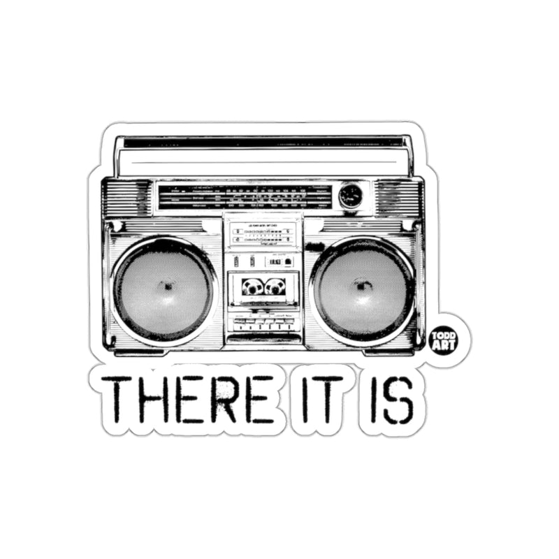 Load image into Gallery viewer, Black and White Boombox With There It Is Text sticker
