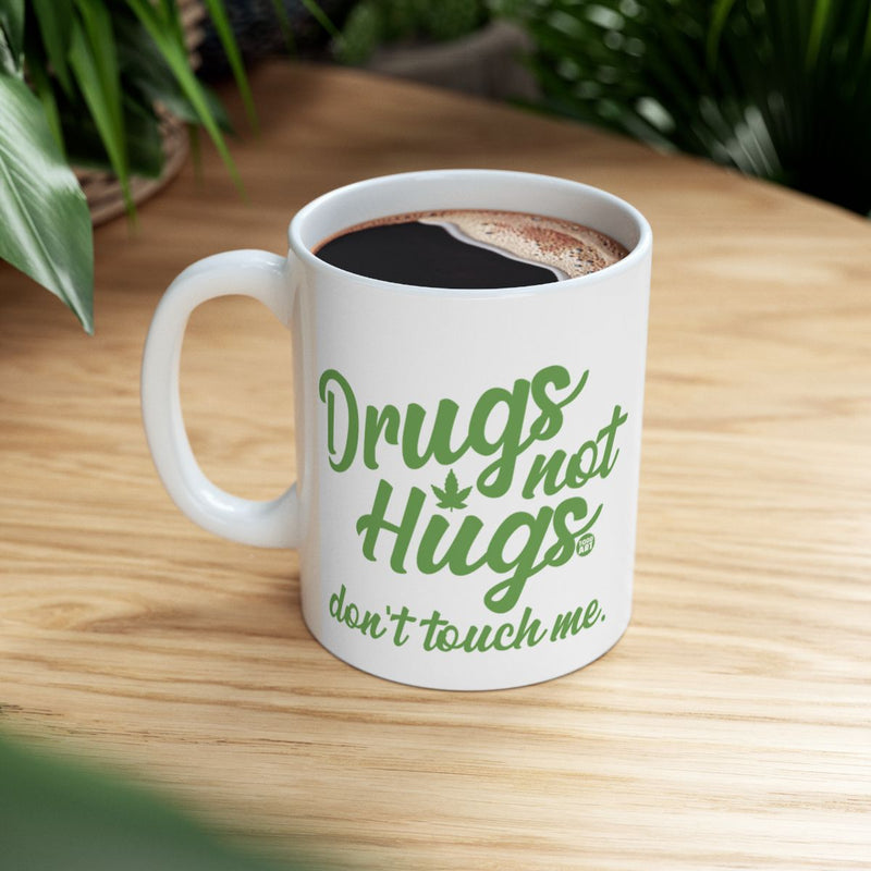 Load image into Gallery viewer, Drugs Not Hugs Don't Touch Me Mug Funny Gift
