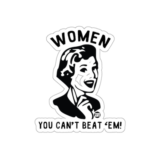 Women You Cant Beat Em Featuring Todd Art Design sticker