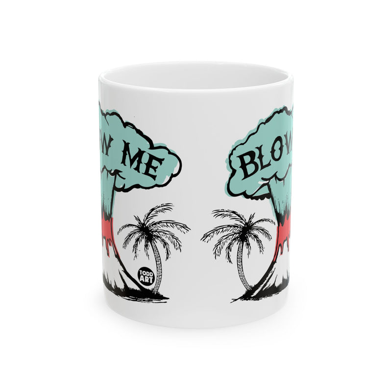 Load image into Gallery viewer, Blow Me Volcano Coffee Mug, Funny Volcano Pun Mug
