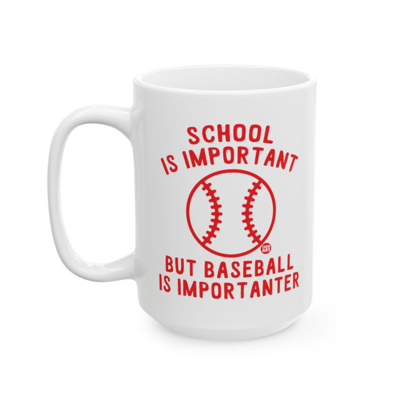 Load image into Gallery viewer, School is Important but Baseball is Importanter mug
