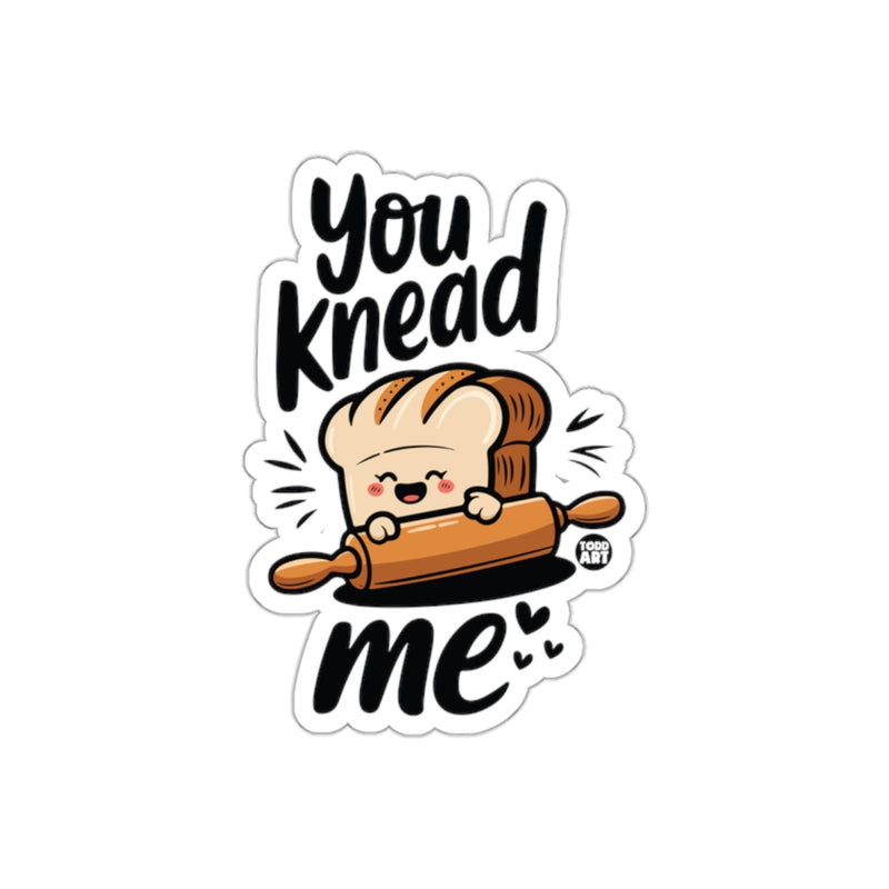 Load image into Gallery viewer, You Knead Me Cute Bread Roll Pin Design Sticker
