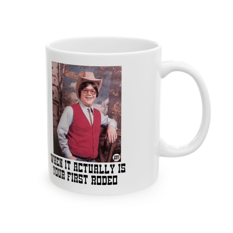 Load image into Gallery viewer, First Rodeo Mug, Funny Mugs for Him, Sarcastic Mens Mug, Funny Coffee Mug Men
