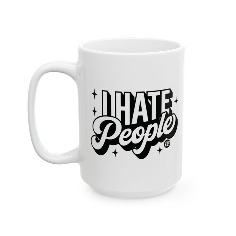 Load image into Gallery viewer, Funny I Hate People White Coffee Mug for Everyday Use
