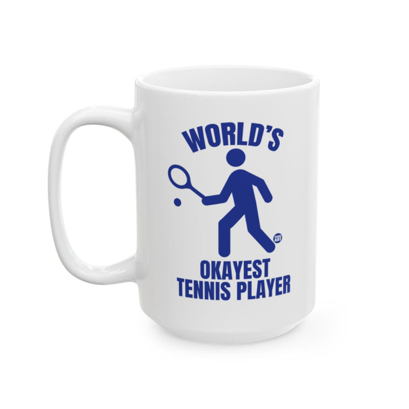 Load image into Gallery viewer, World's Okayest Tennis Player Funny Mug Product
