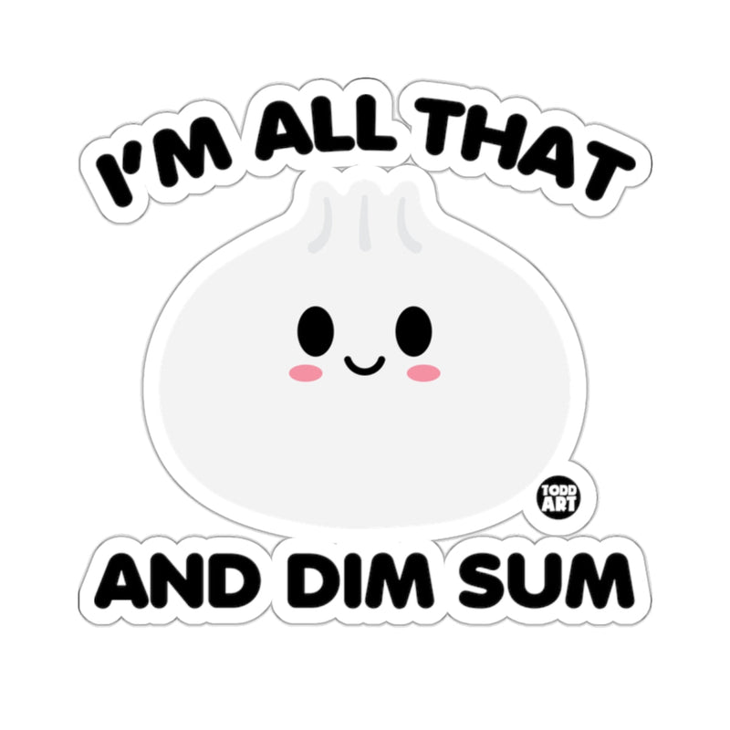 Load image into Gallery viewer, I'M ALL THAT AND DIM SUM Kawaii Dumpling 
