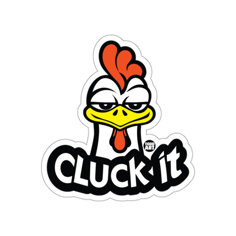 Load image into Gallery viewer, Cluck It Funny Chicken Sticker by TODD ART product
