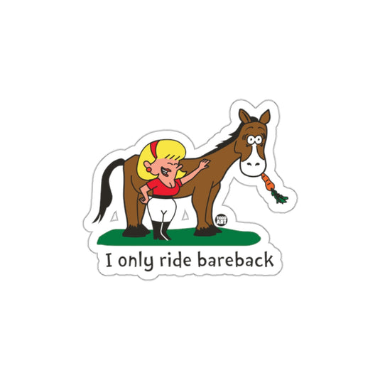 I Only Ride Bareback Cartoon Sticker for Equestrians