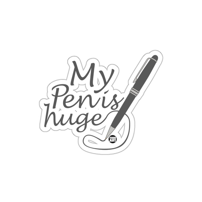 Load image into Gallery viewer, My Pen Is Huge Artistic Sticker for Laptops and Notebooks
